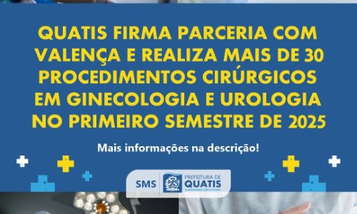 Quatis firma parceria com Valença e realiza mais de 30 procedimentos cirúrgicos em ginecologia e urologia no primeiro semestre
